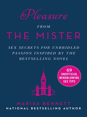 cover image of Pleasure from the Mister: Sex Secrets for Unbridled Passion Inspired by the Bestselling Novel